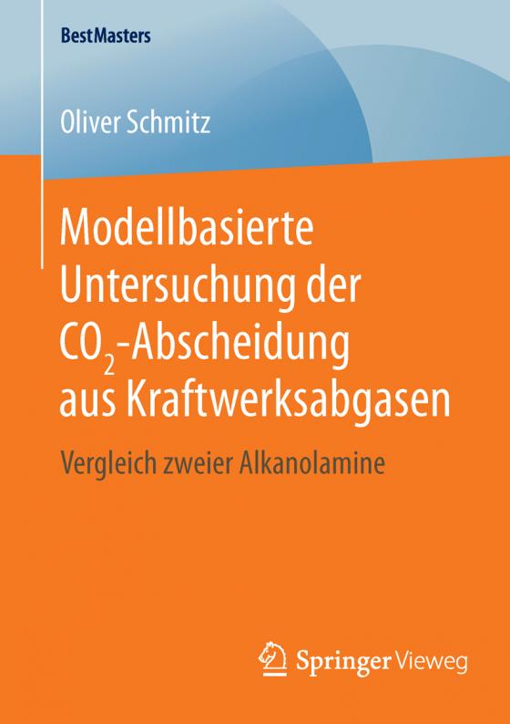 Cover-Bild Modellbasierte Untersuchung der CO2-Abscheidung aus Kraftwerksabgasen