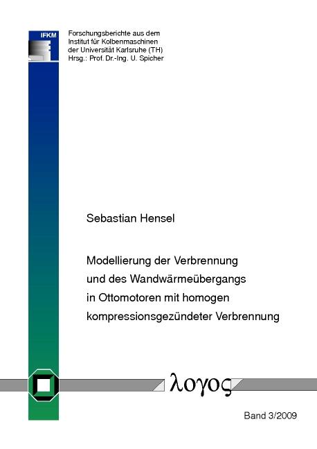 Cover-Bild Modellierung der Verbrennung und des Wandwärmeübergangs in Ottomotoren mit homogen kompressionsgezündeter Verbrennung