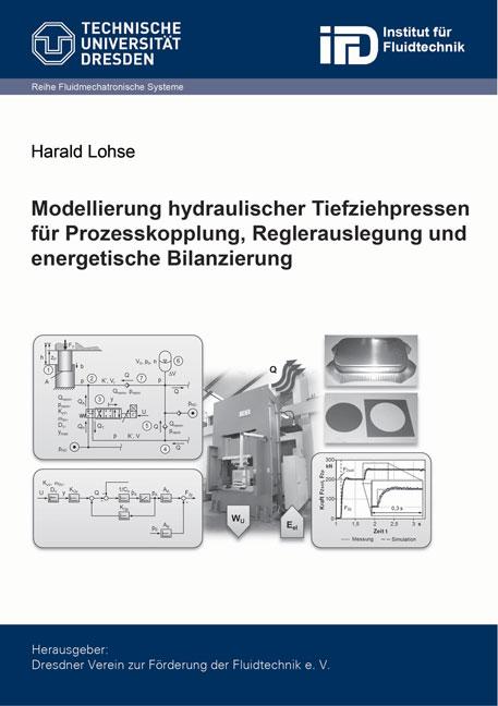 Cover-Bild Modellierung hydraulischer Tiefziehpressen für Prozesskopplung, Reglerauslegung und energetische Bilanzierung