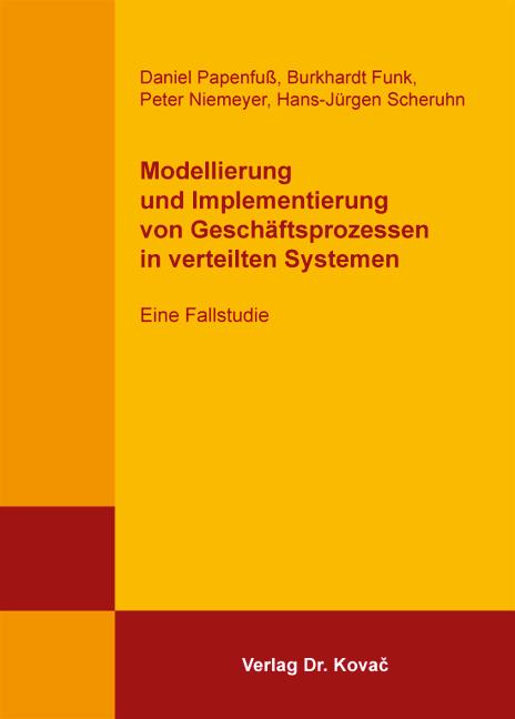 Cover-Bild Modellierung und Implementierung von Geschäftsprozessen in verteilten Systemen