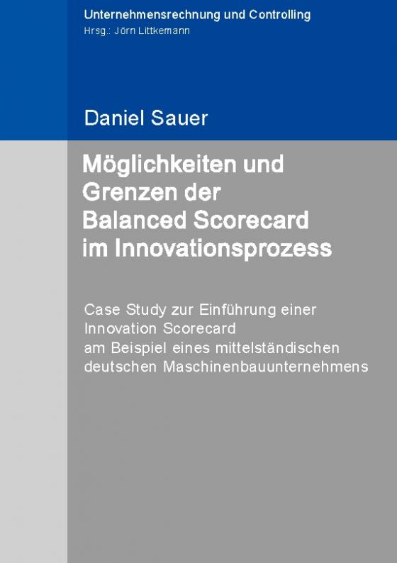 Cover-Bild Möglichkeiten und Grenzen der Balanced Scorecard im Innovationsprozess