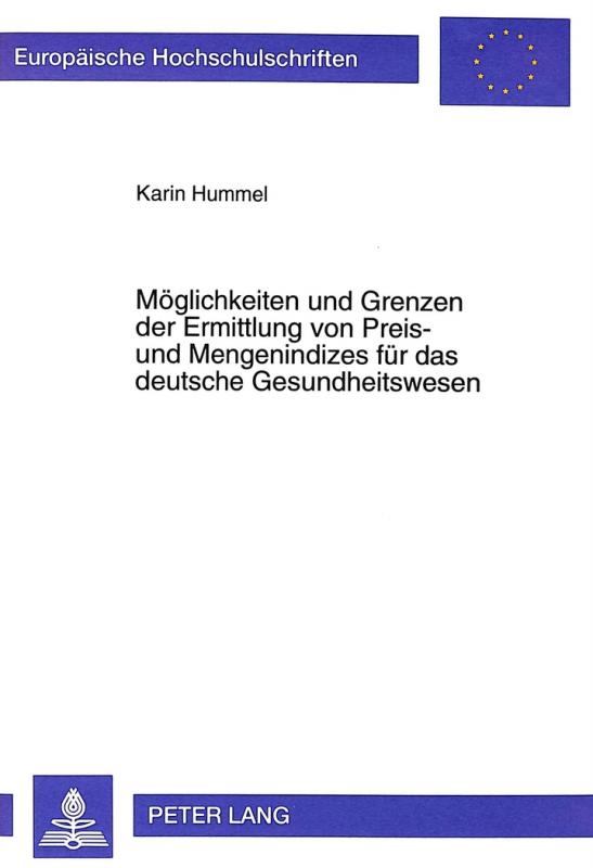 Cover-Bild Möglichkeiten und Grenzen der Ermittlung von Preis- und Mengenindizes für das deutsche Gesundheitswesen