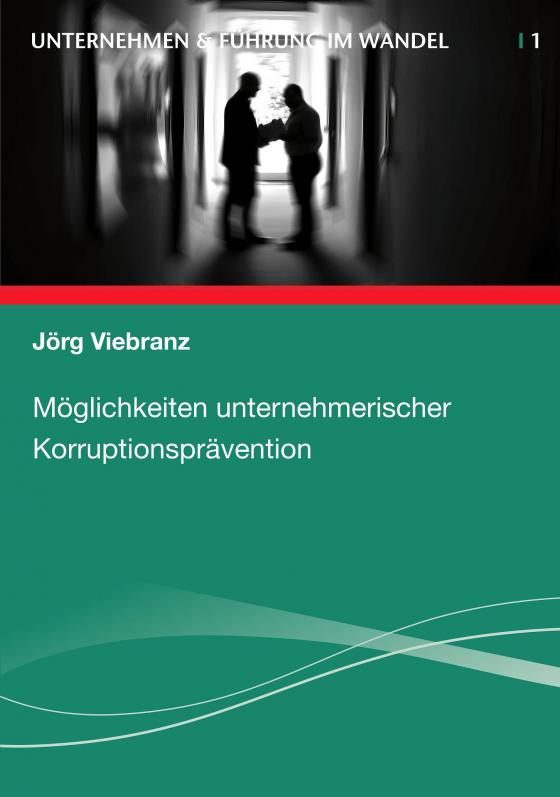 Cover-Bild Möglichkeiten unternehmerischer Korruptionsprävention