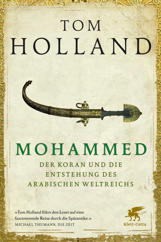 Cover-Bild Mohammed, der Koran und die Entstehung des arabischen Weltreichs