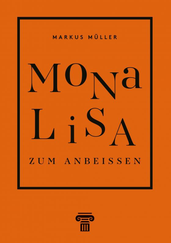 Cover-Bild Mona Lisa zum Anbeißen