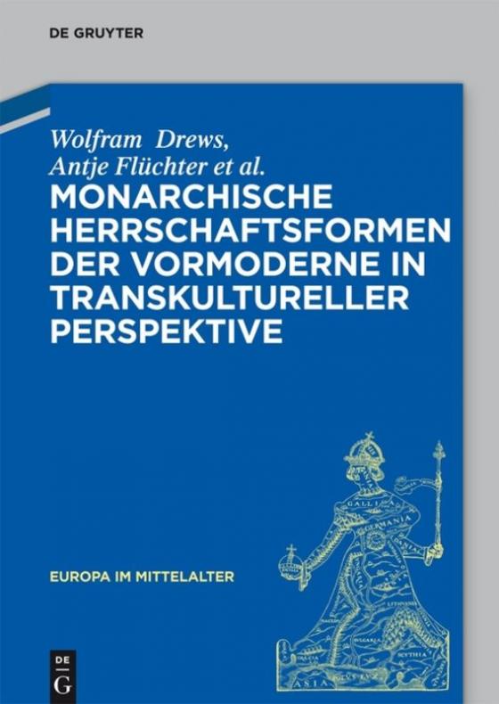 Cover-Bild Monarchische Herrschaftsformen der Vormoderne in transkultureller Perspektive