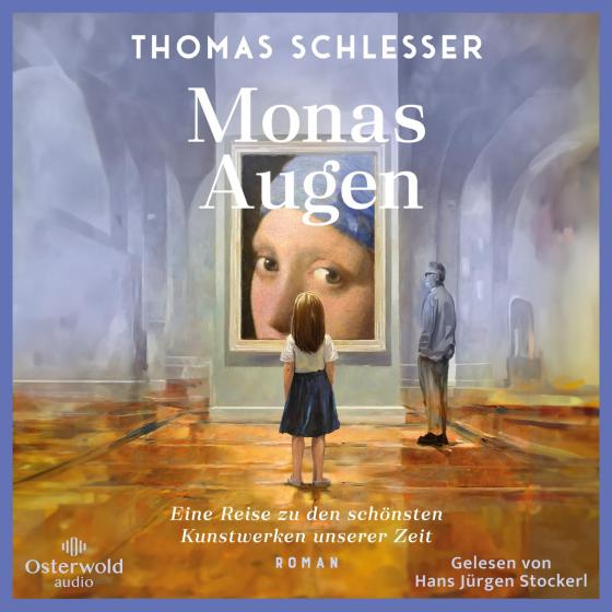 Cover-Bild Monas Augen – Eine Reise zu den schönsten Kunstwerken unserer Zeit