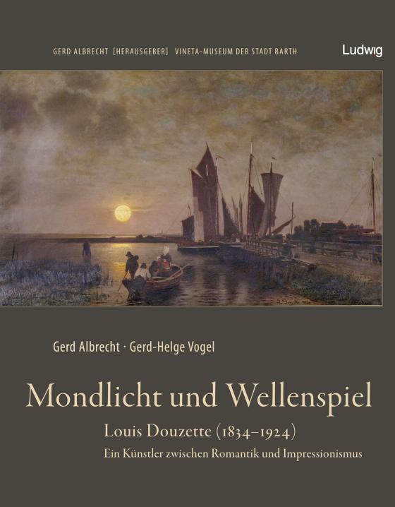 Cover-Bild Mondlicht und Wellenspiel – Louis Douzette (1834 – 1924)