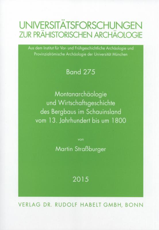 Cover-Bild Montanarchäologie und Wirtschaftsgeschichte des Bergbaus im Schauinsland vom 13. Jahrhundert bis um 1800