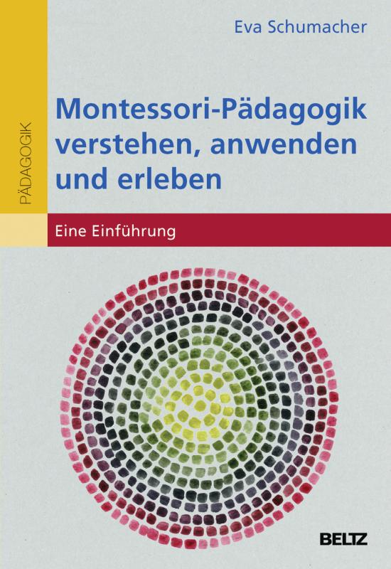 Cover-Bild Montessori-Pädagogik verstehen, anwenden und erleben