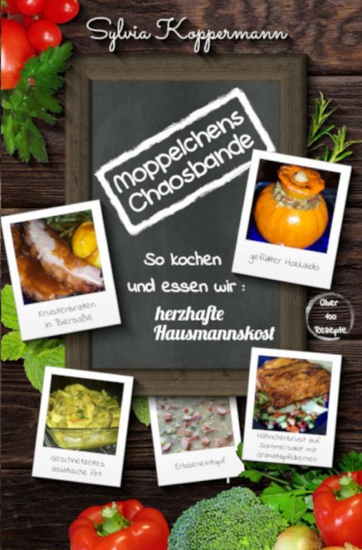 Cover-Bild Moppelchens Chaosbande - So kochen und essen wir: herzhafte Hausmannskost