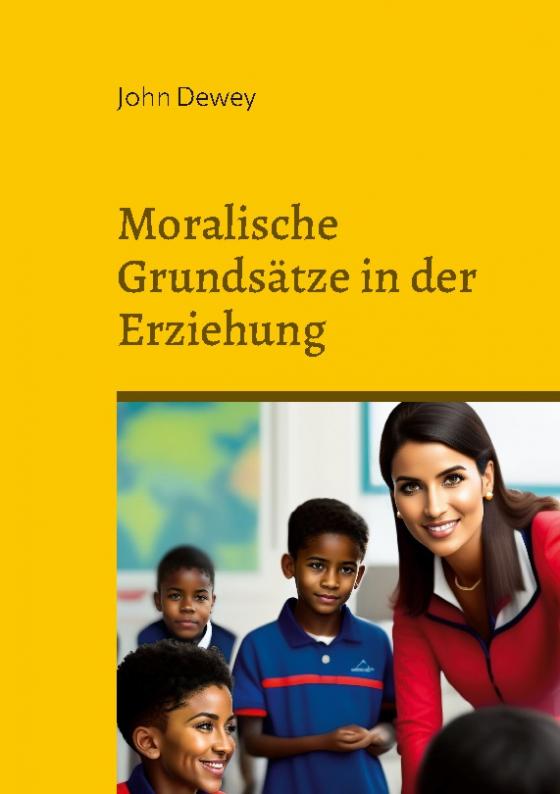 Cover-Bild Moralische Grundsätze in der Erziehung