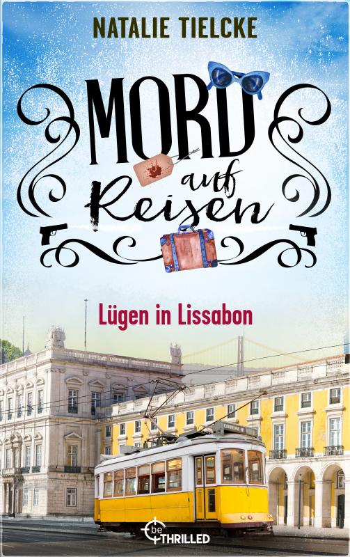 Cover-Bild Mord auf Reisen - Lügen in Lissabon