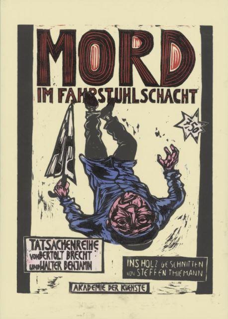 Cover-Bild Mord im Fahrstuhlschacht. Tatsachenreihe von Bertolt Brecht und Walter Benjamin. Comic von Steffen Thiemann (Holzschnitt)