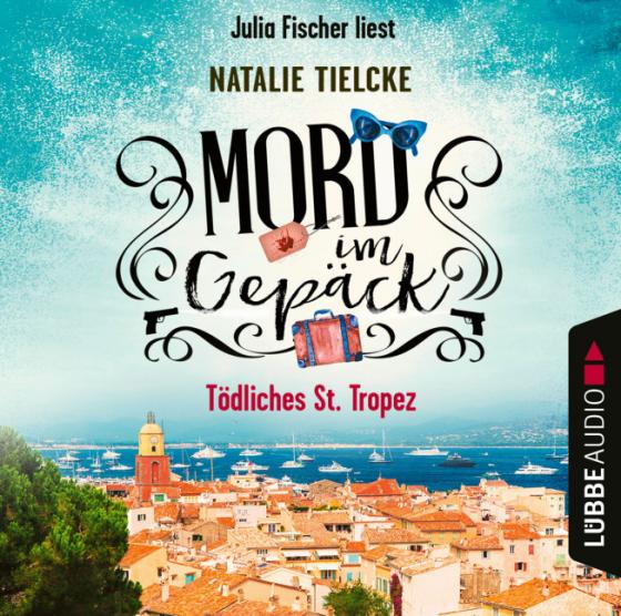 Cover-Bild Mord im Gepäck - Tödliches St. Tropez