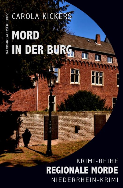 Cover-Bild Mord in der Burg – Regionale Morde: Niederrhein-Krimi: Krimi-Reihe