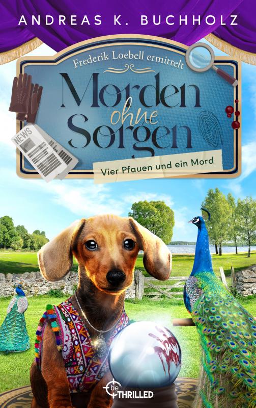 Cover-Bild Morden ohne Sorgen - Vier Pfauen und ein Mord