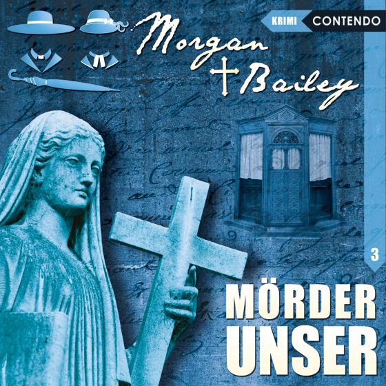 Cover-Bild Morgan & Bailey 3: Mörder unser