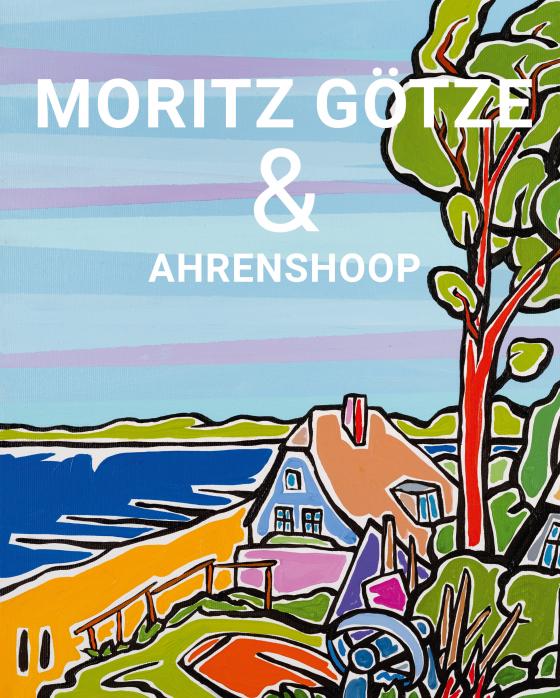 Cover-Bild Moritz Götze & Ahrenshoop