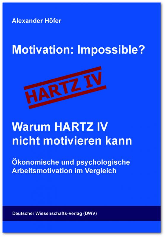 Cover-Bild Motivation: Impossible? Warum Hartz IV nicht motivieren kann