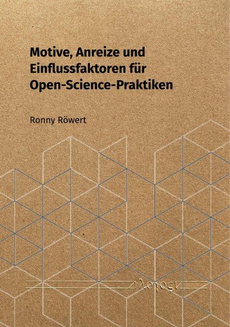 Cover-Bild Motive, Anreize und Einflussfaktoren für Open-Science-Praktiken