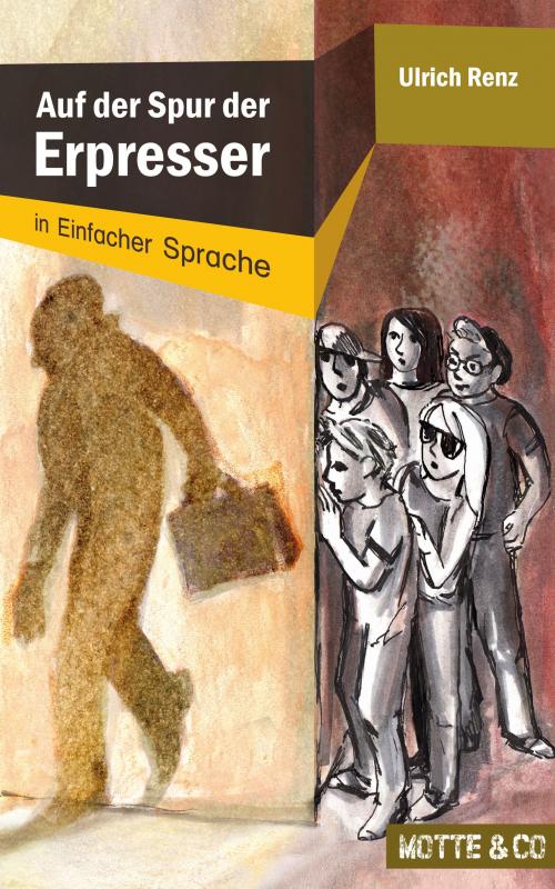 Cover-Bild Motte und Co Band 1: Auf der Spur der Erpresser – Sonderausgabe in Einfacher Sprache