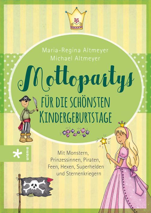 Cover-Bild Mottopartys für die schönsten Kindergeburtstage