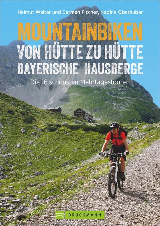 Cover-Bild Mountainbiken von Hütte zu Hütte Bayerische Hausberge