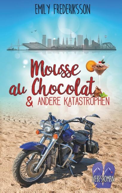 Cover-Bild Mousse au Chocolat & andere Katastrophen