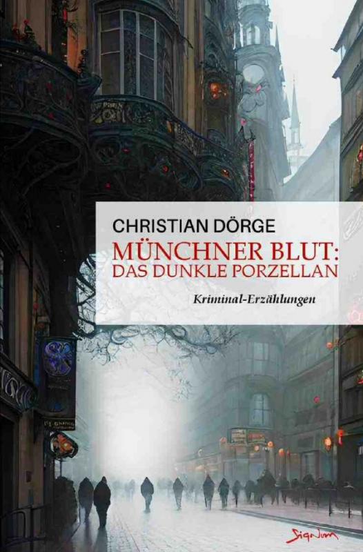 Cover-Bild Münchner Blut: Das dunkle Porzellan