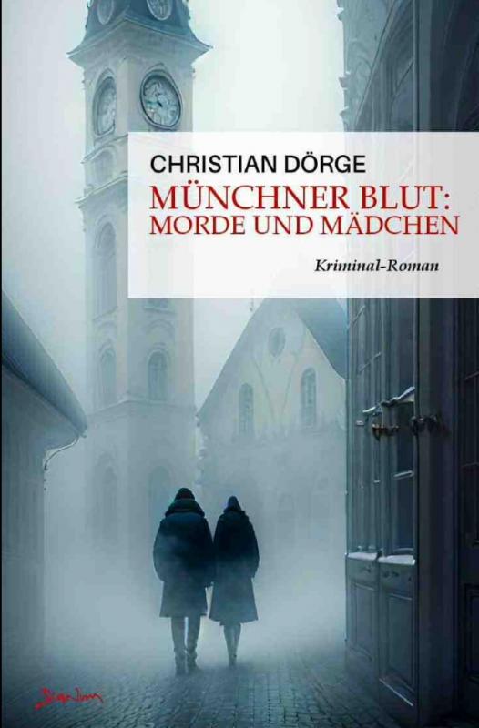 Cover-Bild Münchner Blut: Morde und Mädchen