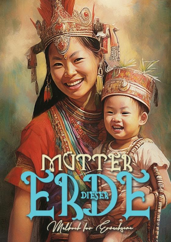 Cover-Bild Mütter der Erde Malbuch für Erwachsene