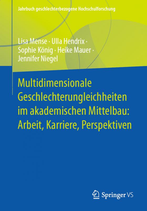 Cover-Bild Multidimensionale Geschlechterungleichheiten im akademischen Mittelbau: Arbeit, Karriere, Perspektiven