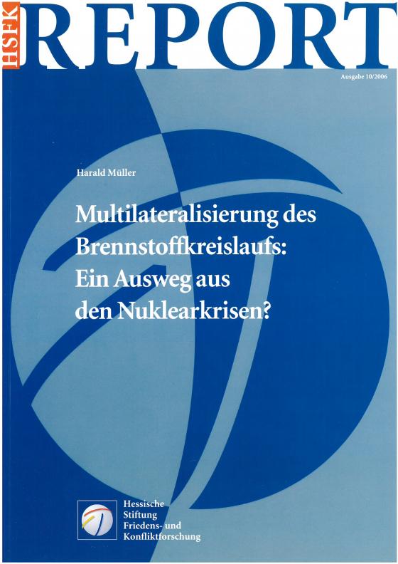 Cover-Bild Multilateralisierung des Brennstoffkreislaufs: Ein Ausweg aus den Nuklearkrisen?