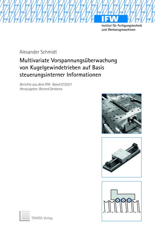 Cover-Bild Multivariate Vorspannungsüberwachung von Kugelgewindetrieben auf Basis steuerungsinterner Informationen