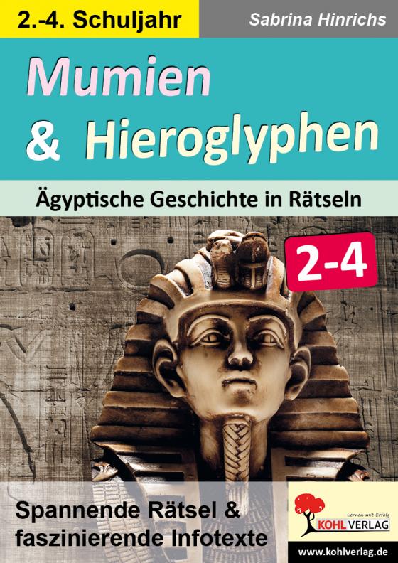 Cover-Bild Mumien und Hieroglyphen - Ägyptische Geschichte in Rätseln / Klasse 2-4