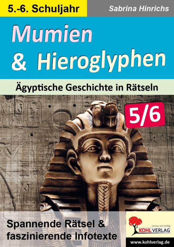 Cover-Bild Mumien und Hieroglyphen - Ägyptische Geschichte in Rätseln / Klasse 5-6