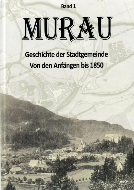 Cover-Bild Murau - Geschichte der Stadtgemeinde Band 1