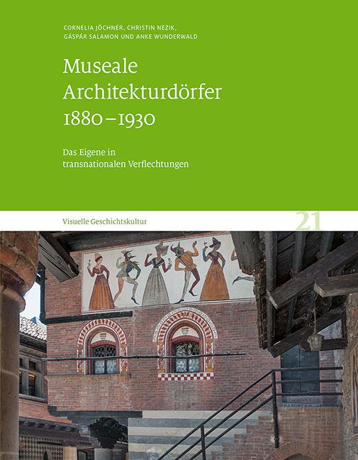 Cover-Bild Museale Architekturdörfer 1880–1930