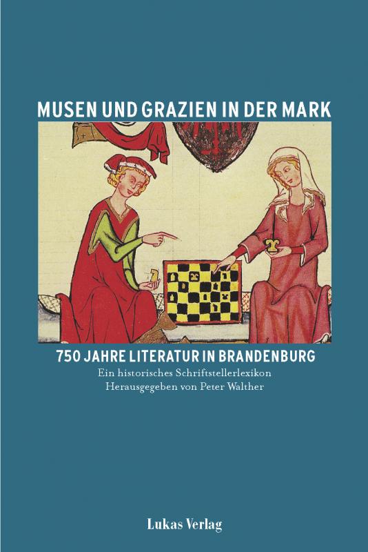 Cover-Bild Musen und Grazien in der Mark. 750 Jahre Literatur in Brandenburg