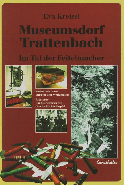 Cover-Bild Museumsdorf Trattenbach - Im Tal der Feitelmacher