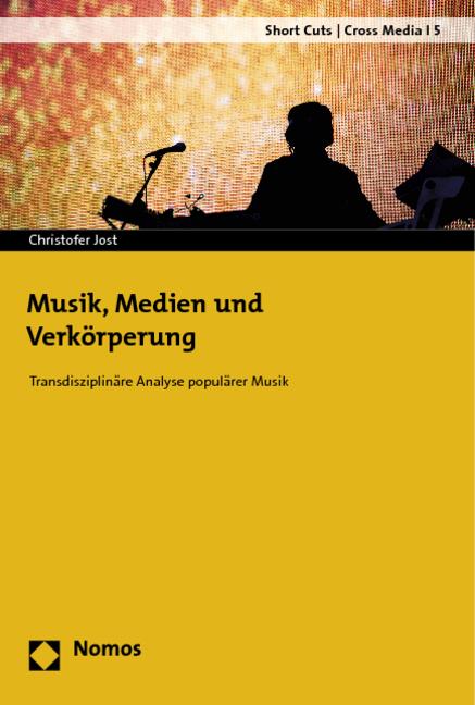 Cover-Bild Musik, Medien und Verkörperung