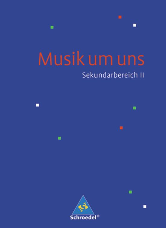 Cover-Bild Musik um uns SII - 4. Auflage 2008
