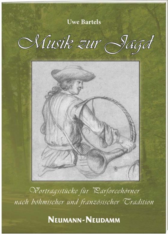 Cover-Bild Musik zur Jagd Vortragsstücke für Parforcehörner nach böhmischer und französischer Tradition