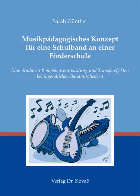 Cover-Bild Musikpädagogisches Konzept für eine Schulband an einer Förderschule