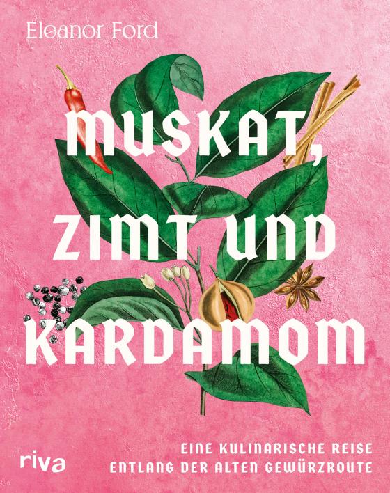 Cover-Bild Muskat, Zimt und Kardamom