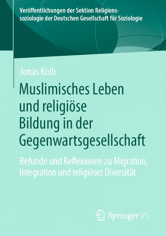 Cover-Bild Muslimisches Leben und religiöse Bildung in der Gegenwartsgesellschaft