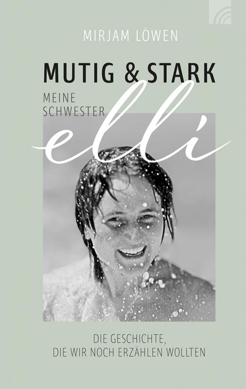 Cover-Bild Mutig und stark - Meine Schwester Elli