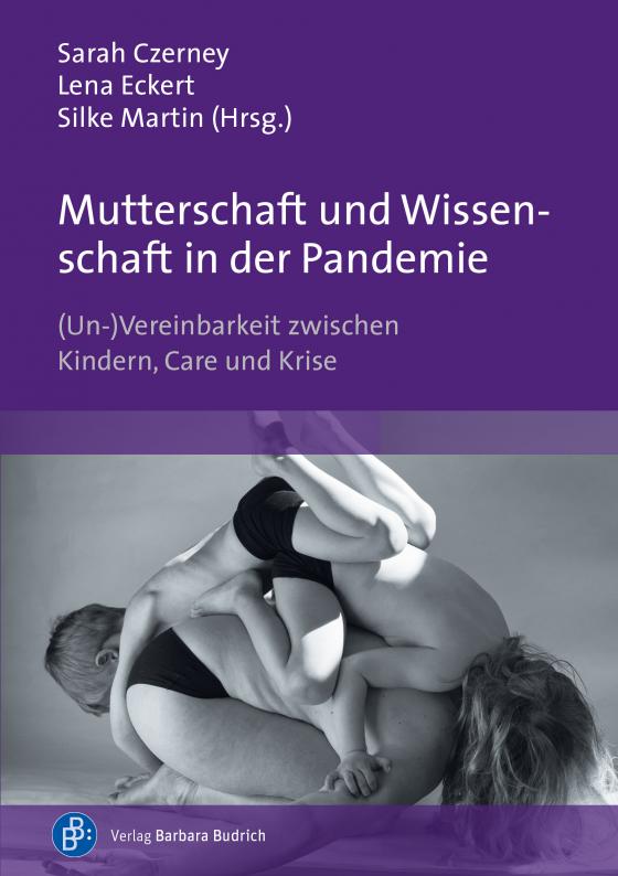 Cover-Bild Mutterschaft und Wissenschaft in der Pandemie