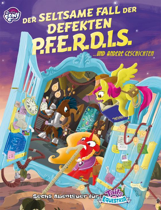 Cover-Bild My little Pony - ToE: Der seltsame Fall der defekten PFERDIS